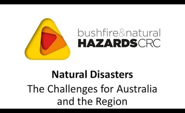 Natural Disasters - the challenges for Australia and the region (highlights)